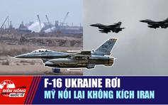 Tiêu điểm quốc tế 31.7: F-16 Ukraine rơi | Mỹ nối lại không kích Iran