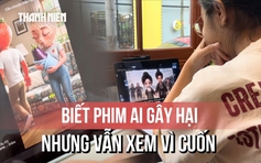 Phim AI 60 giây: Chiếc bẫy khiến người trẻ thức trắng đêm