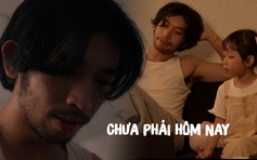 Chưa phải hôm nay | Phim ngắn Vietnamese 2026