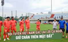 Trưởng đoàn Trần Anh Tú: ‘Đội tuyển Việt Nam gác lại lời ca ngợi, tập trung cho chung kết lượt về’