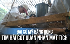 Đại sứ Mỹ băng rừng ở Quảng Trị, trực tiếp sàng đất tìm kiếm hài cốt quân nhân Mỹ