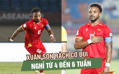 Xuân Son rách cơ đùi, chia tay ASEAN Cup: ‘Đây thực sự là khoảnh khắc buồn’