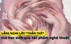 Lắng nghe lời “thầm thì” của học sinh qua triển lãm nghệ thuật