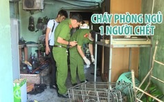 Cháy trong phòng ngủ, một người chết, hai người bỏng nặng