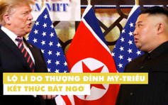 Yêu cầu bất ngờ của Tổng thống Trump khiến thượng đỉnh Mỹ-Triều kết thúc đột ngột?