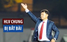 HLV Chung Hae-seong bị đội chót bảng phá lối chơi