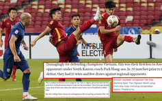 Báo chí quốc tế tiếc nuối khi Việt Nam thua Thái Lan ở bán kết AFF Cup