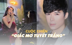 Nathan Lee - Thuỷ Tiên và cuộc chiến “Giấc mơ tuyết trắng”