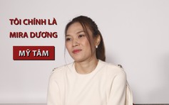 Mỹ Tâm bất ngờ thú nhận mình chính là 'Mira Dương'