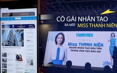 Miss Thanh Niên - cô gái nhân tạo chăm sóc độc giả báo điện tử đầu tiên ở Việt Nam