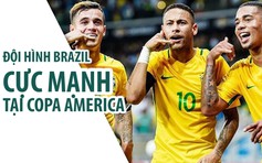 Đội hình cực mạnh của Brazil tại Copa America 2019