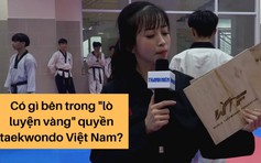 Khám phá “lò luyện vàng” mới của quyền taekwondo Việt Nam