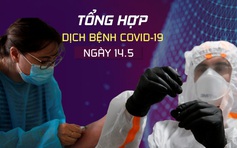 Tổng hợp tin dịch bệnh virus corona tối 14.5: Cần chuẩn bị gì để ghép phổi cho BN91?