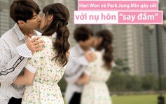 Hari Won hôn say đắm Park Jung Min trong 'Oppa, phiền quá nha!'