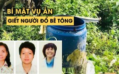 Lời khai đáng sợ tiết lộ bí mật vụ án giết người đổ bê tông ở Bình Dương