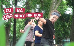 Cụ bà U80 nhảy Hip Hop “Cô gái mở đường” cực sung bên hồ Gươm