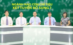 [TRỰC TIẾP] Ngành nào còn chỉ tiêu xét tuyển bổ sung? - P.2