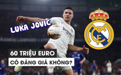 Tân binh 60 triệu euro của Real Madrid tài năng thế nào?