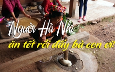 Người Hà Nhì ăn tết rồi đấy bà con ơi!