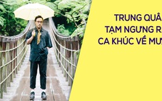 Trung Quân tạm ngưng sáng tác ca khúc về mưa