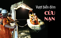 Theo tàu SAR 412 vượt biển đêm cứu nạn tàu cá trôi dạt