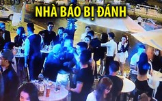 Cận cảnh nhà báo bị côn đồ đấm đổ máu trước quán bar ở Đà Nẵng