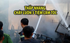 Thắp nhang đầu tháng, cháy luôn 3 tiệm làm tóc trong chợ Quán Lau