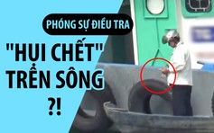 Cán bộ cảng vụ thu “hụi chết” trên sông?!