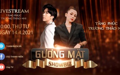 Gương mặt showbiz: Tăng Phúc và Trương Thảo Nhi bật mí về bản song ca gây bão