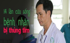 14 lần cứu sống bệnh nhân bị thủng tim