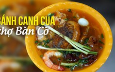 Gần 30 năm bánh canh cua cực ngon chợ Bàn Cờ