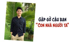 Gặp gỡ cậu bạn “Con nhà người ta“