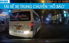 Ô tô trung chuyển chạy ẩu còn giờ trò ‘hổ báo’