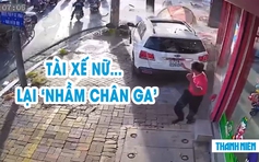 Ngao ngán nữ tài xế ‘nhầm chân ga’, ô tô lao lên vỉa hè đâm liên hoàn