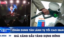 Xem nhanh 12h: Chân dung tân Lãnh tụ tối cao bí ẩn của Iran | Giá xăng dầu tăng dựng đứng
