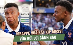 Mbappe vừa bắt kịp Messi, vừa gửi lời cảnh báo ở World Cup 2026