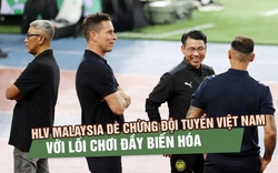 HLV Malaysia dè chừng đội tuyển Việt Nam với lối chơi đầy biến hóa