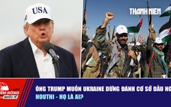 Tiêu điểm quốc tế ngày 15.9: Ông Trump muốn Ukraine dừng đánh cơ sở dầu Nga | Houthi - họ là ai?