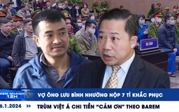 Xem nhanh 12h ngày 6.1: Diễn biến vụ án ông Lưu Bình Nhưỡng | Nguyên tắc chi tiền ‘cảm ơn’ của trùm Việt Á