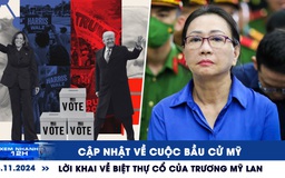 Xem nhanh 12h: Cập nhật về cuộc bầu cử Mỹ | Lời khai về biệt thự cổ của Trương Mỹ Lan