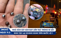 Xem nhanh 20h: Dân TP.HCM hú hồn vì bi sắt liên tục rơi vào nhà | Đinh tặc lại hoành hành sau tết