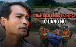 Thảm kịch người cha ở Làng Nủ: Mất hết 5 người thân, mong tìm được con út để chôn cất