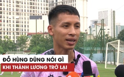 Đỗ Hùng Dũng: ‘Chúng tôi đều đã quen tập luyện ngày lễ tết’