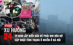 Xu Hướng 24: Hiểu đúng về rẽ phải khi đèn đỏ | Hà Nội có bớt ô nhiễm khi không khí lạnh về?