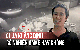 Vụ sát hại 3 người ở Đồng Nai: Chưa khẳng định Lê Sỹ Tùng có nghiện game không