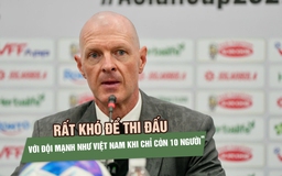 HLV đội tuyển Nepal tiếc nuối vì thẻ đỏ, quyết tâm hơn ở trận lượt về với Việt Nam