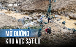 Sạt lở núi nghiêm trọng ở Quảng Ngãi: Bộ đội mở đường phá thế cô lập