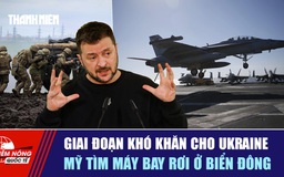 Tiêu điểm quốc tế ngày 23.11: Giai đoạn khó khăn cho Ukraine | Mỹ tìm máy bay rơi ở Biển Đông