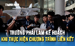 Sở GD-ĐT TP.HCM: Trường phải làm kế hoạch khi thực hiện chương trình liên kết