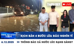 Xem nhanh 12h: Kịch bản 4 bước lừa đảo nghìn tỉ | Hồ sông Quao thông báo xả nước lúc rạng sáng?